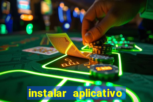 instalar aplicativo estrela bet